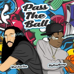 Pass The Ball (Feat. BigKayBeezy)