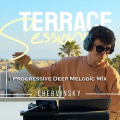Terrace Sessions 02 - Chill Progressive House Music Mix