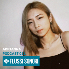 Flussi Sonori 011| ADRIANNA
