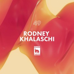 OBEY Records Episode 49 w/ Rodney Khalaschi