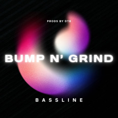 Bump N' Grind - DTB (Free Download)