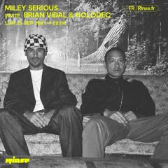 Miley Serious invite Brian Vidal & Holodec - 20 Septembre 2021