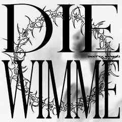 DIE WIMME (REMIX)