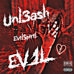 UNL3ASH EV1L - EvilSpirit (prod. Walk Among Kings)