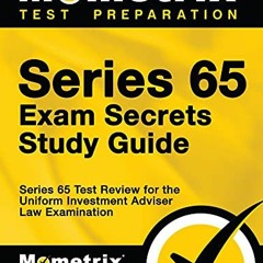 Read online Series 65 Exam Secrets Study Guide: Series 65 Test Review for the Uniform Investment Adv