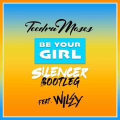 Teedra Moses - Be Your Girl [Silencer Bootleg] Feat. Wiley