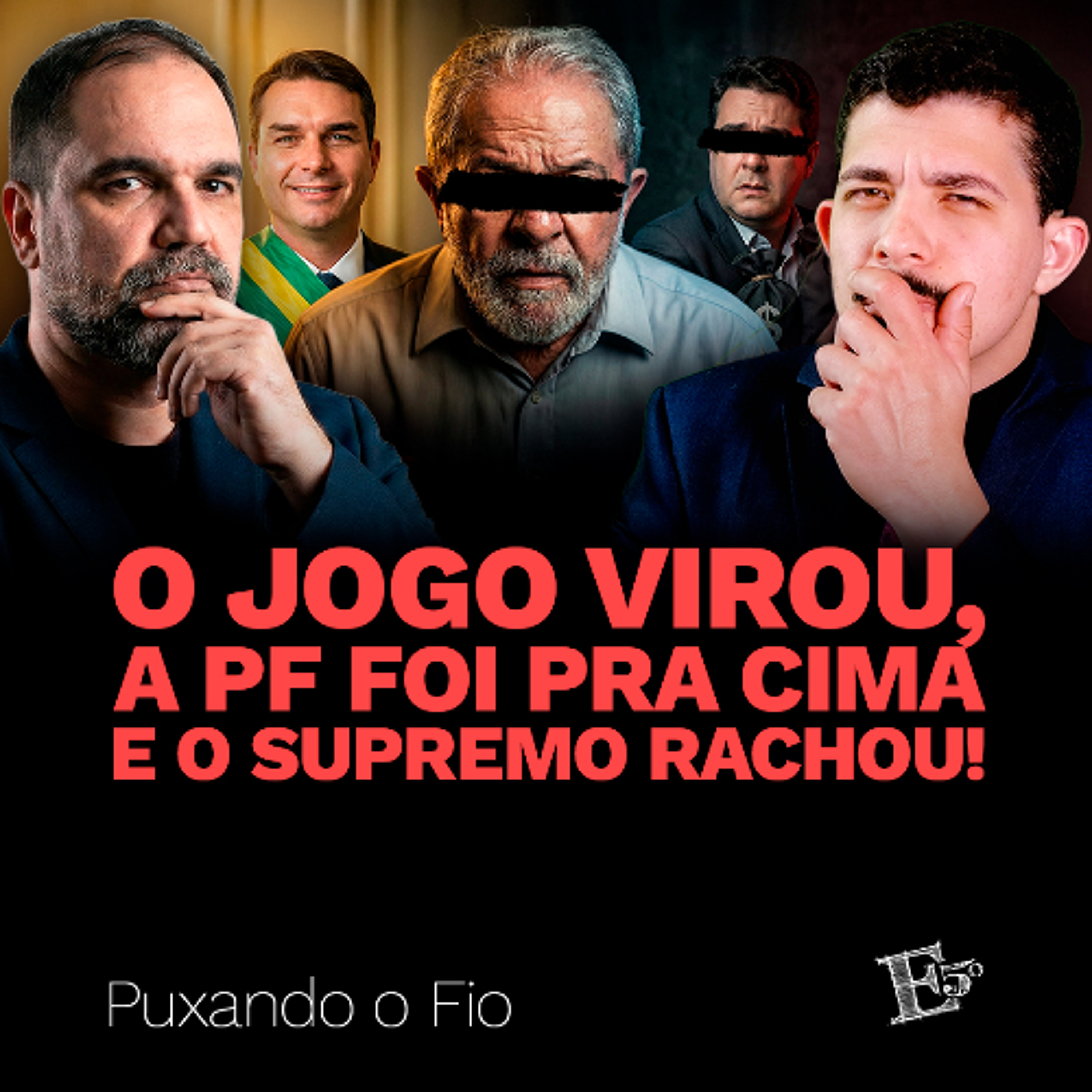 O Jogo VIROU, a PF foi PRA CIMA e o Supremo RACHOU! | PUXANDO O FIO [AO VIVO] (25/02/2026) episode artwork