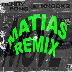 Henry Fong X Knock2 - What's The Move [Matias Remix]