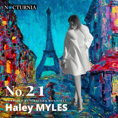 Haley MYLES - Nocturnia No.21 in A Minor: Ballade Parisienne