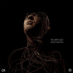 Camo & Krooked - No Way Out (ft. Mira Lu Kovacs) (Revolt Bootleg)