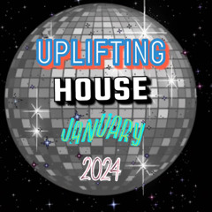 Uplifting House January 2024