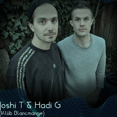 KLÜB BLANCMANGE LIVE B2B - JOSHI T & HADI G AKA BLANCMANGE DADDIES AKA GINA & TINA