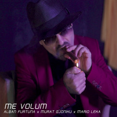 Me volum (feat. Mario Leka & Murat Gjoniku)