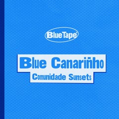 Blue Canariñho - Comunidade Sunsets