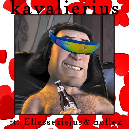 Kavalierius (ft. Ellesseziejus & Noflex)
