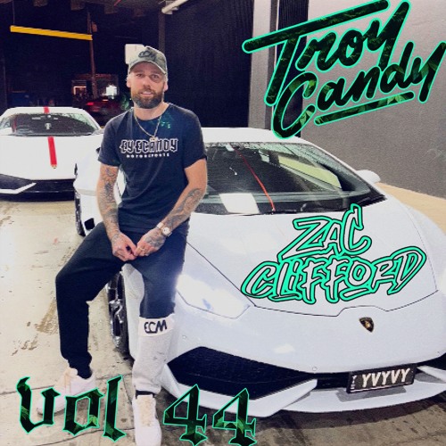 Stream Troy Candy Mixtape VOL.44 Ft. Zac Clifford by Troycandy1 ...