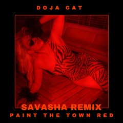 Paint The Town Red (SAVASHA Remix) *FREE DOWNLOAD!