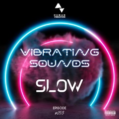 Vibrating Sounds - Episode #53