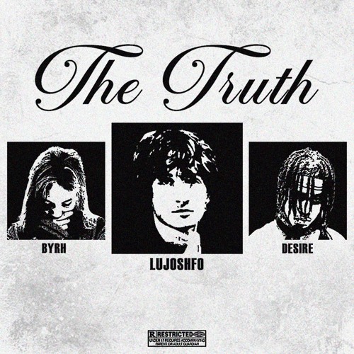 The Truth Ft. Desire & byrh