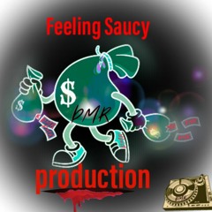 ( Feelin Saucy 2)Ft Tdot JD