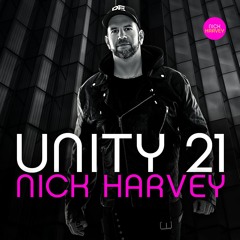 NICK HARVEY // UNITY 21 (DJ-Mix)