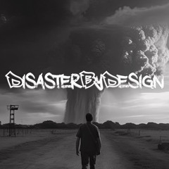 DisasterByDesign - Lost
