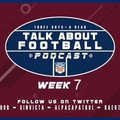 Three Guys (And a Bear and a Dog) Talk About Football - 2021-2022 NFL Week 7