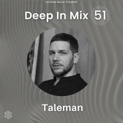 Deep In Mix 51 with Taleman