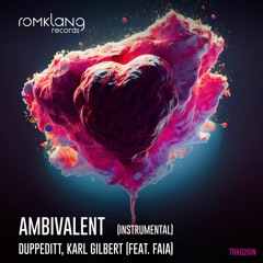 Duppeditt & Karl Gilbert (Feat. Faia)  - Ambivalent (Instrumental) [SNIPPET]
