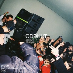 SYSTEM108 PODCAST 182: ODDKUT