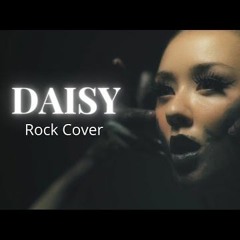 Daisy - Ashnikko Rock Version By Rain Paris