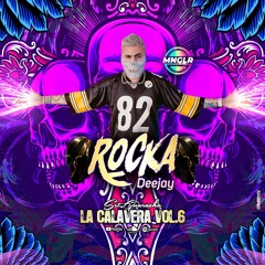 Set La Calavera Vol.6 - Dj Rocka (Set Guaracha)