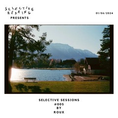 Selective Sessions #005 Roux