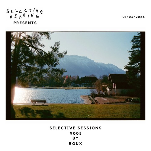 Selective Sessions #005 Roux