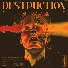 DESTRUCTION