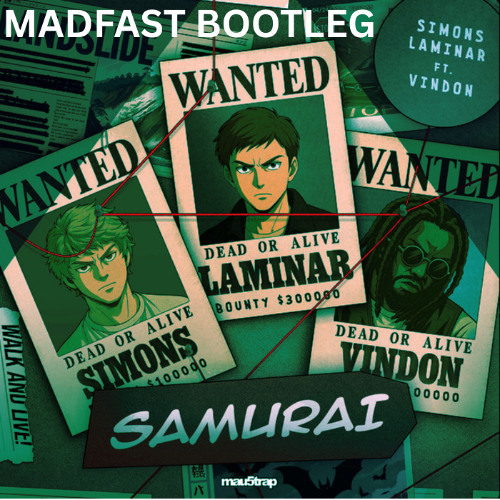 Samurai - SIMONS, Laminar, VinDon [Mau5trap] (MADFAST BOOTLEG)