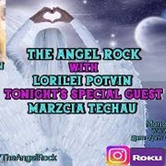 The Angel Rock With Lorilei Potvin & Guest Marzcia Techau