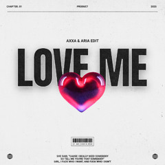 Love Me - Axxa & Aria Edit *Click buy for free Download*