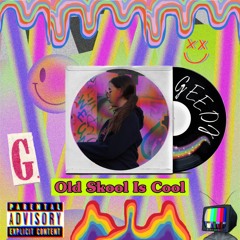 Old Skool Is Cool