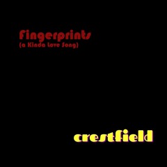 Fingerprints (a Kinda Love Song)