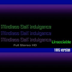 Unsociable 1995 [HD] - Mindless Self Indulgence