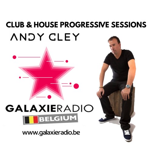 CLUB & HOUSE PROGRESSIVE SESSIONS 🇧🇪GALAXIE RADIO BELGIUM🇧🇪