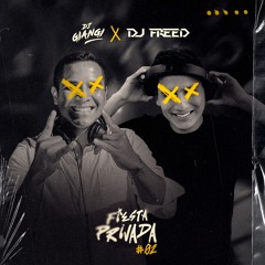 Fiesta Privada Mix 2 - DJ Freed x DJ Giangi