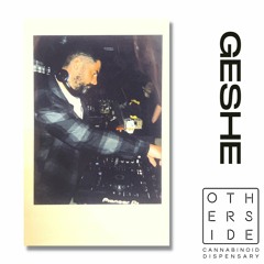 Geshe - Live @ Otherside
