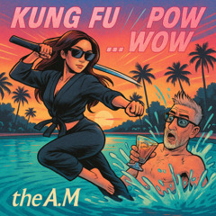 Kung Fu Pow Wow (Radio Edit)