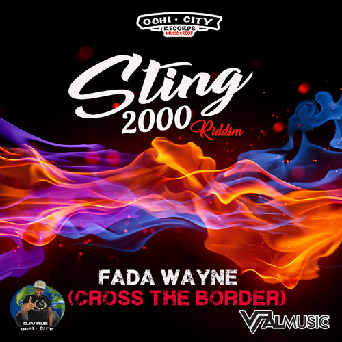 Cross Di Border (Sting 2000 Riddim)