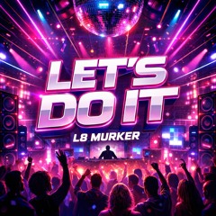 Let’s Do it - Muker