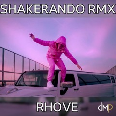 Rhove - Shakerando • Davide Marineo Remix 2022