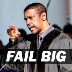 FAIL BIG - Denzel Washington Motivatiional & Inspiring Speech