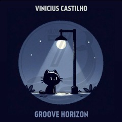 Vinicius Castilho - Groove Horizon 04